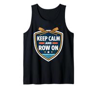 Keep Calm and Row on Rowing Crew Team Practice Race Citation Débardeur