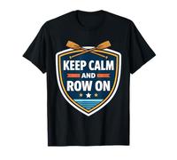 Keep Calm and Row on Rowing Crew Team Practice Race Citation T-Shirt