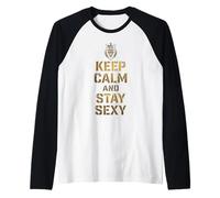 Keep Calm and Stay Sexy Manche Raglan