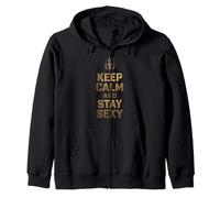 Keep Calm and Stay Sexy Sweat à Capuche