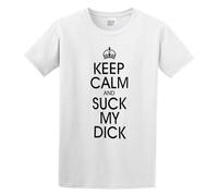 Keep Calm and Suck My Dick Swag Hipster Rap Herrenshirt Männer S398 Men's T-Shirt Unisex White Men Tees 3XL