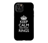 Keep Calm and Train Rings! / Design Amusant d'anneaux de Gymnastique Coque pour iPhone 11 Pro