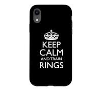 Keep Calm and Train Rings! / Design Amusant d'anneaux de Gymnastique Coque pour iPhone XR