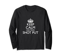Keep Calm and Train Shot Put! / Design Amusant d'athlétisme Manche Longue