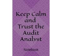 Keep Calm and Trust the Audit Analyst: Notebook