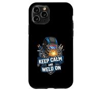 Keep Calm and Weld on Funny Welder Metalworking Coque pour iPhone 11 Pro
