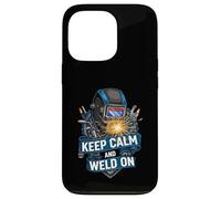 Keep Calm and Weld on Funny Welder Metalworking Coque pour iPhone 13 Pro