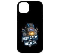 Keep Calm and Weld on Funny Welder Metalworking Coque pour iPhone 14 Plus