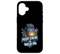 Keep Calm and Weld on Funny Welder Metalworking Coque pour iPhone 16