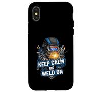 Keep Calm and Weld on Funny Welder Metalworking Coque pour iPhone X/XS