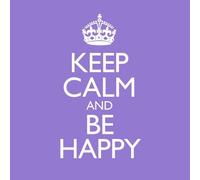 Keep Calm & Be Happy