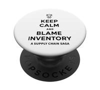 Keep Calm & Blame Inventory for Store Warehouse Employés PopSockets PopGrip Adhésif