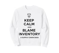 Keep Calm & Blame Inventory for Store Warehouse Employés Sweatshirt