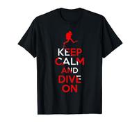Keep Calm Dive On - Plongée Sous-Marine Cadeau T-Shirt
