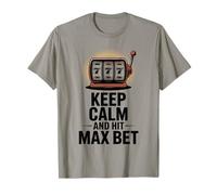 Keep Calm Hit Max Bet Funny Gambling Casino Gambler T-Shirt