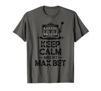 Keep Calm Hit Max Bet Funny Gambling Casino Gambler T-Shirt