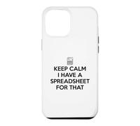 Keep Calm I Have A Spreadsheet for That Coque pour iPhone 12 Pro Max