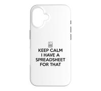 Keep Calm I Have A Spreadsheet for That Coque pour iPhone 16