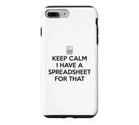 Keep Calm I Have A Spreadsheet for That Coque pour iPhone 7 Plus/8 Plus