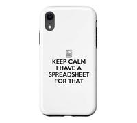 Keep Calm I Have A Spreadsheet for That Coque pour iPhone XR