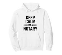 Keep Calm I'm a Notary Public Fun Office Humour Sweat à Capuche