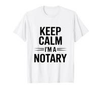 Keep Calm I'm a Notary Public Fun Office Humour T-Shirt