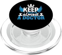 Keep Calm I'm Almost A Doctor Future MD PopSockets PopGrip pour MagSafe