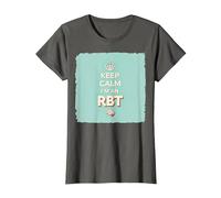 Keep Calm I'm an RBT Funny Behavior Therapist Devise T-Shirt, Femme, Asphalte, S