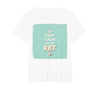 Keep Calm I'm an RBT Funny Behavior Therapist Devise T-Shirt, Femme Grandes Tailles, Blanc, 1X