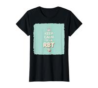 Keep Calm I'm an RBT Funny Behavior Therapist Devise T-Shirt, Femme, Noir, M