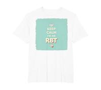 Keep Calm I'm an RBT Funny Behavior Therapist Devise T-Shirt, Homme Grandes Tailles, Blanc, 4X Tall