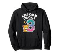 Keep Calm I'm Only 3 Funny 3rd Birthday Garçons Filles Sweat à Capuche