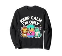 Keep Calm I'm Only 3 Funny 3rd Birthday Garçons Filles Sweatshirt