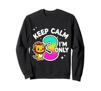 Keep Calm I'm Only 3 Funny 3rd Birthday Garçons Filles Sweatshirt