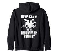 Keep Calm I'm The Drummer Tonight Rock Artist Sweat à Capuche