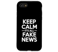 Keep Calm It's All Fake News Humour Sarcastique Coque pour iPhone SE (2020) / 7/8