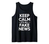 Keep Calm It's All Fake News Humour Sarcastique Débardeur