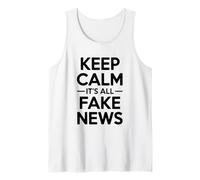 Keep Calm It's All Fake News Humour Sarcastique Débardeur