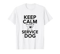 Keep Calm It's Just A Service Dog Humour T-Shirt Graphique avec Valeur