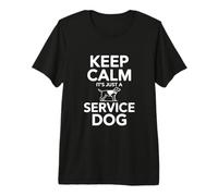 Keep Calm It's Just A Service Dog Humour T-Shirt Haut de Gamme