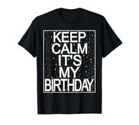 Keep Calm It's My Birthday Joyeux Anniversaire drôle pour Mon Fils et ma Fille T-Shirt