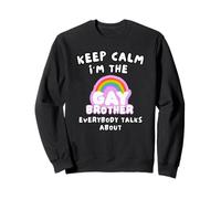 Keep Calm Je suis Le Frère Gay Dont Tout Le Monde Parle Sweatshirt
