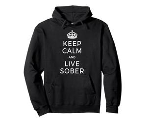 Keep Calm & Live Sober Anonymous Alcooliques AA Vivre Sweat à Capuche