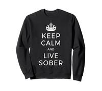 Keep Calm & Live Sober Anonymous Alcooliques AA Vivre Sweatshirt