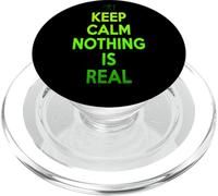 Keep Calm Nothing is Real Cool Philosophique drôle PopSockets PopGrip pour MagSafe