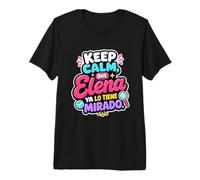 Keep Calm, Que Elena Ya lo tiene mirado T-Shirt Haut de Gamme