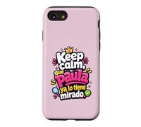 Keep Calm, Que Paula Ya lo tiene mirado Coque pour iPhone SE (2020) / 7/8