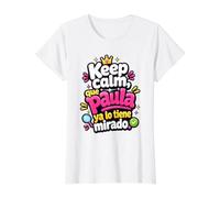 Keep Calm, Que Paula Ya lo tiene mirado T-Shirt Graphique avec Valeur, Femme, Blanc, S