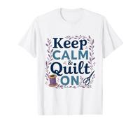 Keep Calm Quilting Couture Art Cozy T-Shirt Graphique avec Valeur