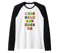 Keep Calm Read on Book Lover Reader Typographie Manche Raglan